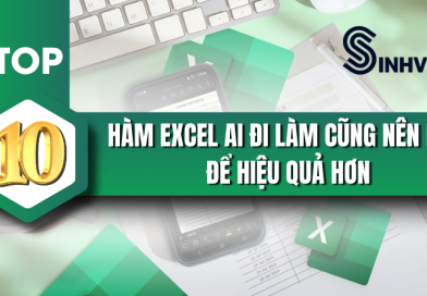 Top 10 Hàm Excel Ai Đi Làm Cũng Nên Biết Để Hiệu Quả Hơn
