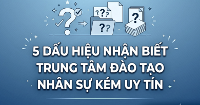 5 Dâu hiệu nhận biết trung tâm đào tạo nhân sự kém uy tín