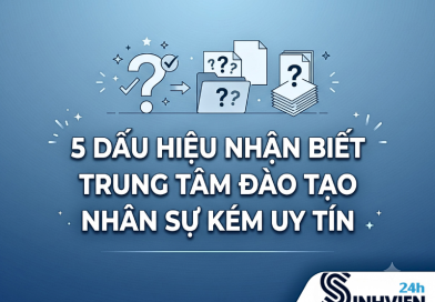 5 Dâu hiệu nhận biết trung tâm đào tạo nhân sự kém uy tín